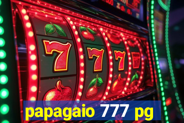 papagaio 777 pg